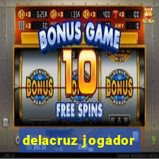 delacruz jogador